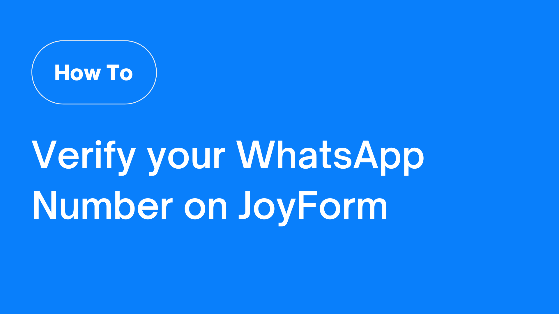 [How To] Verify your WhatsApp Number on JoyForm