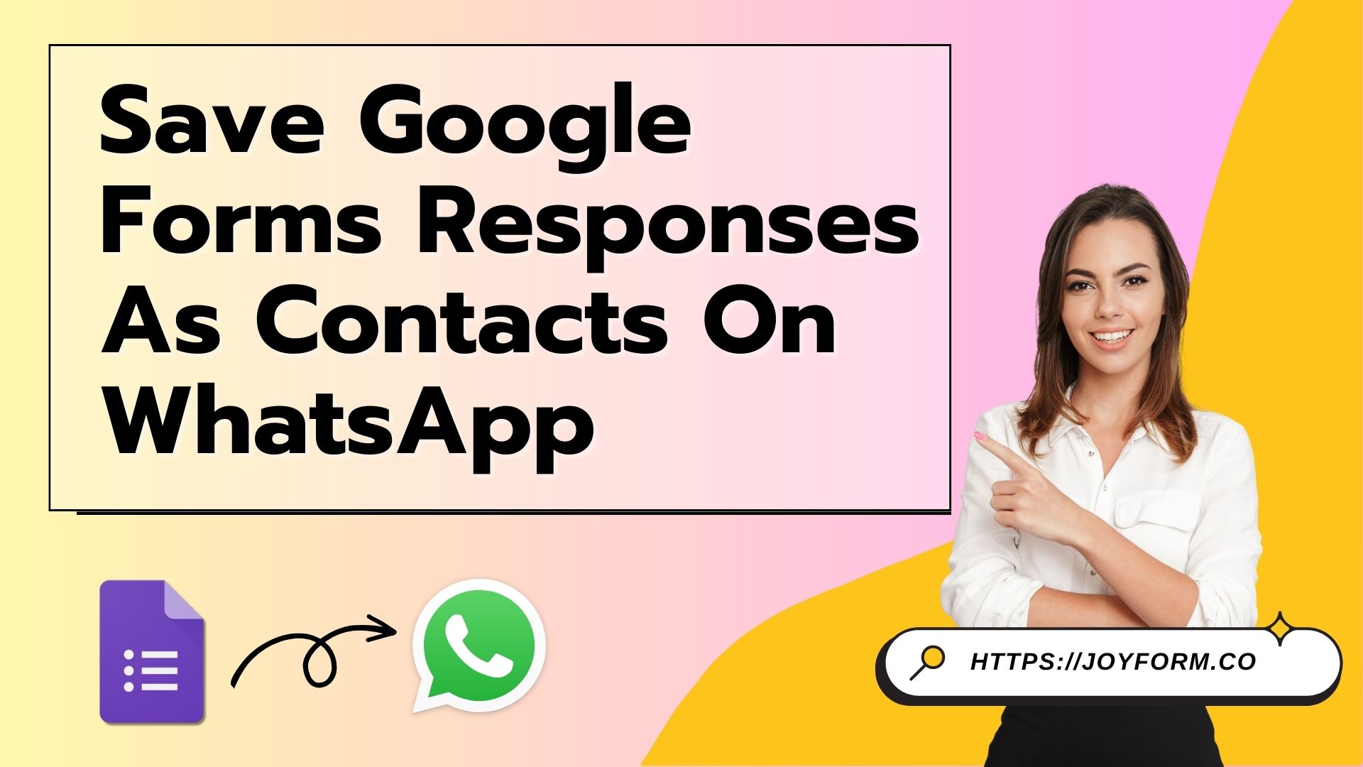 [How To] Save Contacts of Google Forms Responses in WhatsApp